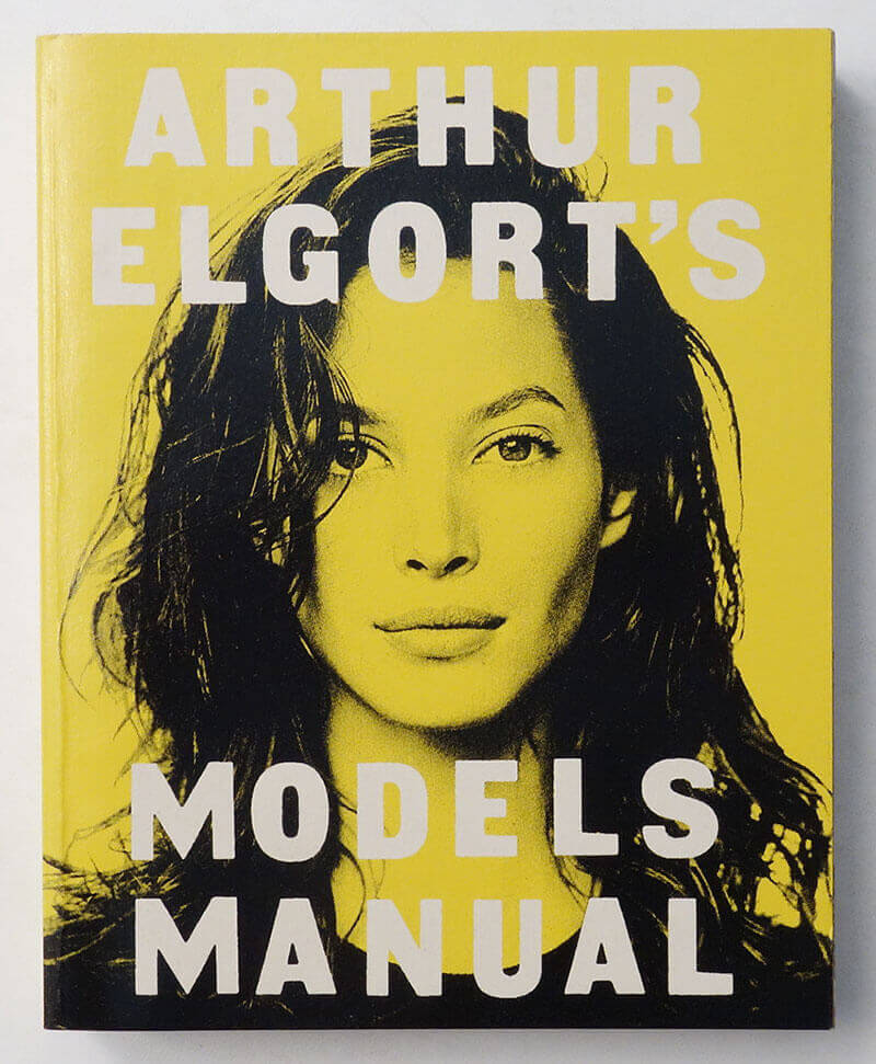 Arthur Elgort's Models Manual
