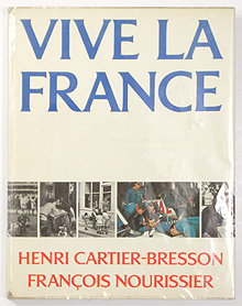 Vive La France | Henri Cartier-Bresson, Francois Nourissier