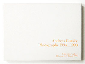 Andreas Gursky Photographs 1994 1998