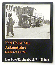 Anfangsjahre: Leiptig 1945 bis 1950 | Karl Heinz Mai
