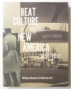 Beat Culture and The New America 1950-1965