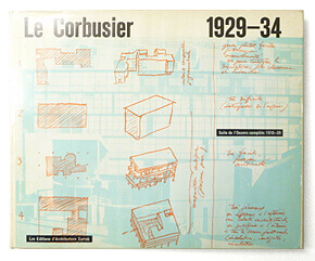 Le Corbusier et Pierre Jeanneret Oeuvre Complete 1929-1934