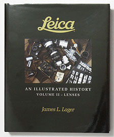 Leica: An Illustrated History Vol. 2 Lenses | James L. Lager