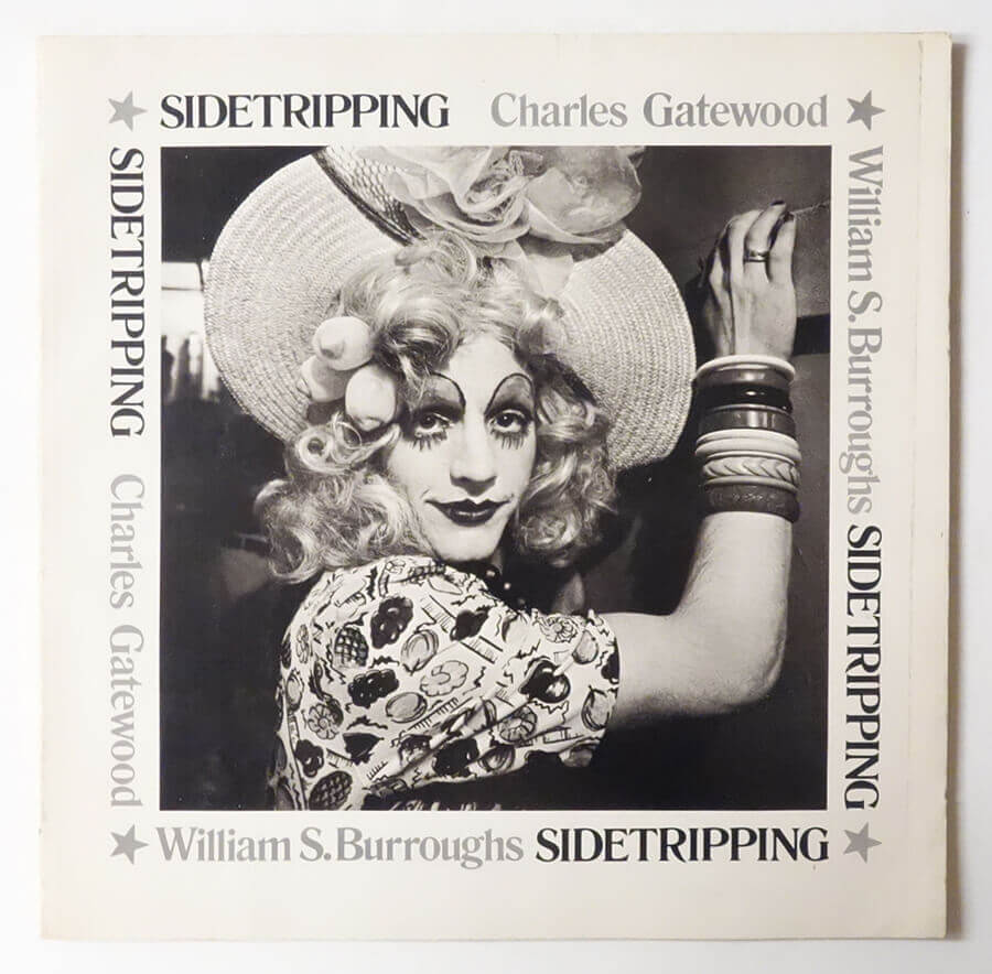 Sidetripping | Charles Gatewood, William S.Burroughs