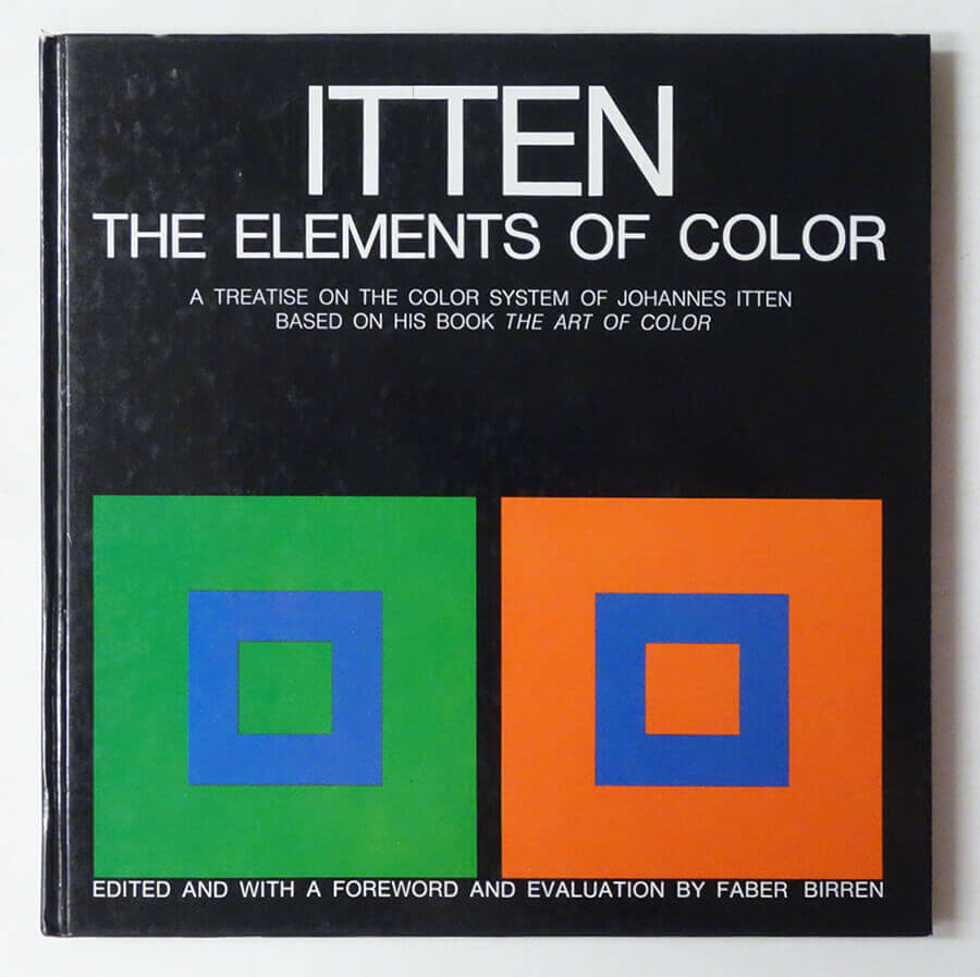 The Elements of Color: A Treatise on the color system of Johannes Itten based on his book The Art of Color