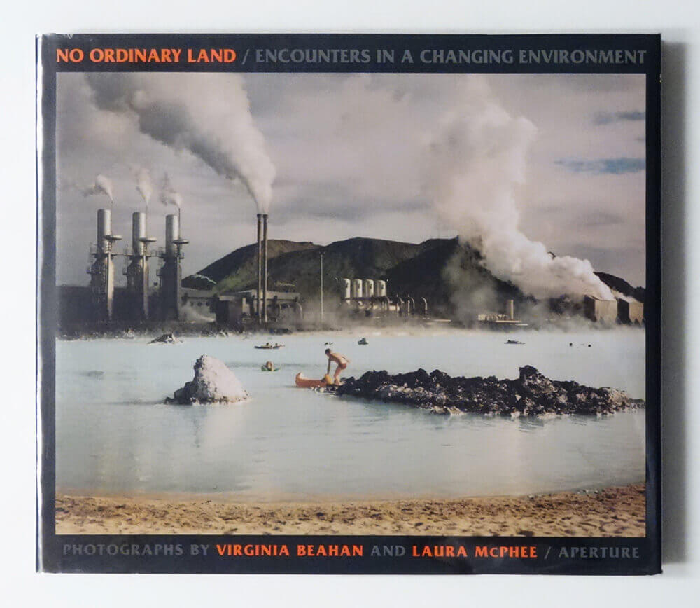 No Ordinary Land: Encounters in a Changing Environment | Virginia Beahan and Laura McPhee