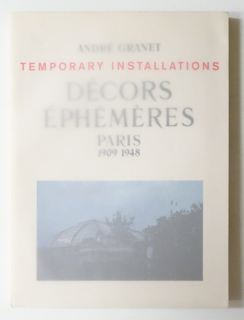 Decors Ephemeres: Paris 1909-1948 | Andre Granet