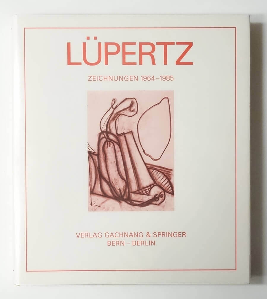 Markus LUPERTZ: Zeichnungen 1964-1985
