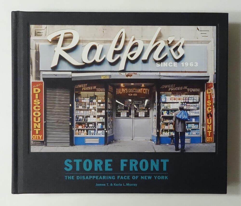 Store Front: The Disappearing Face of New York | James and Karla T. Murray