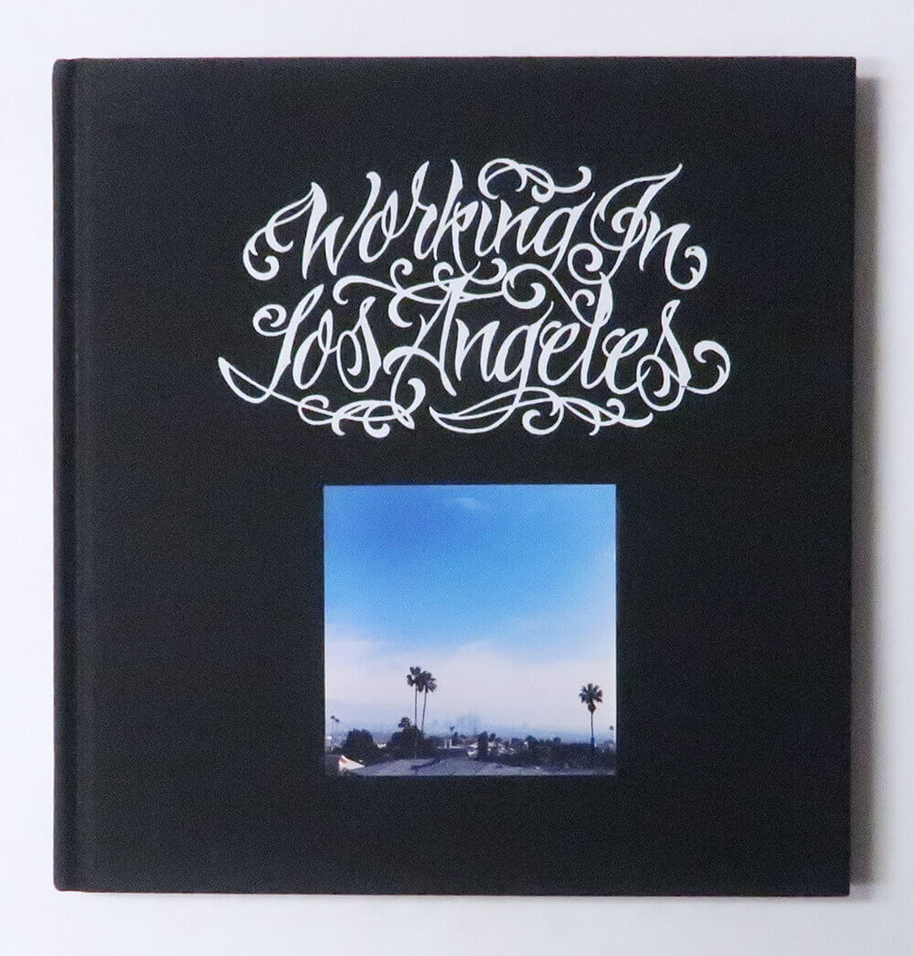 Working in Los Angeles: A Dickies book with photography by B+