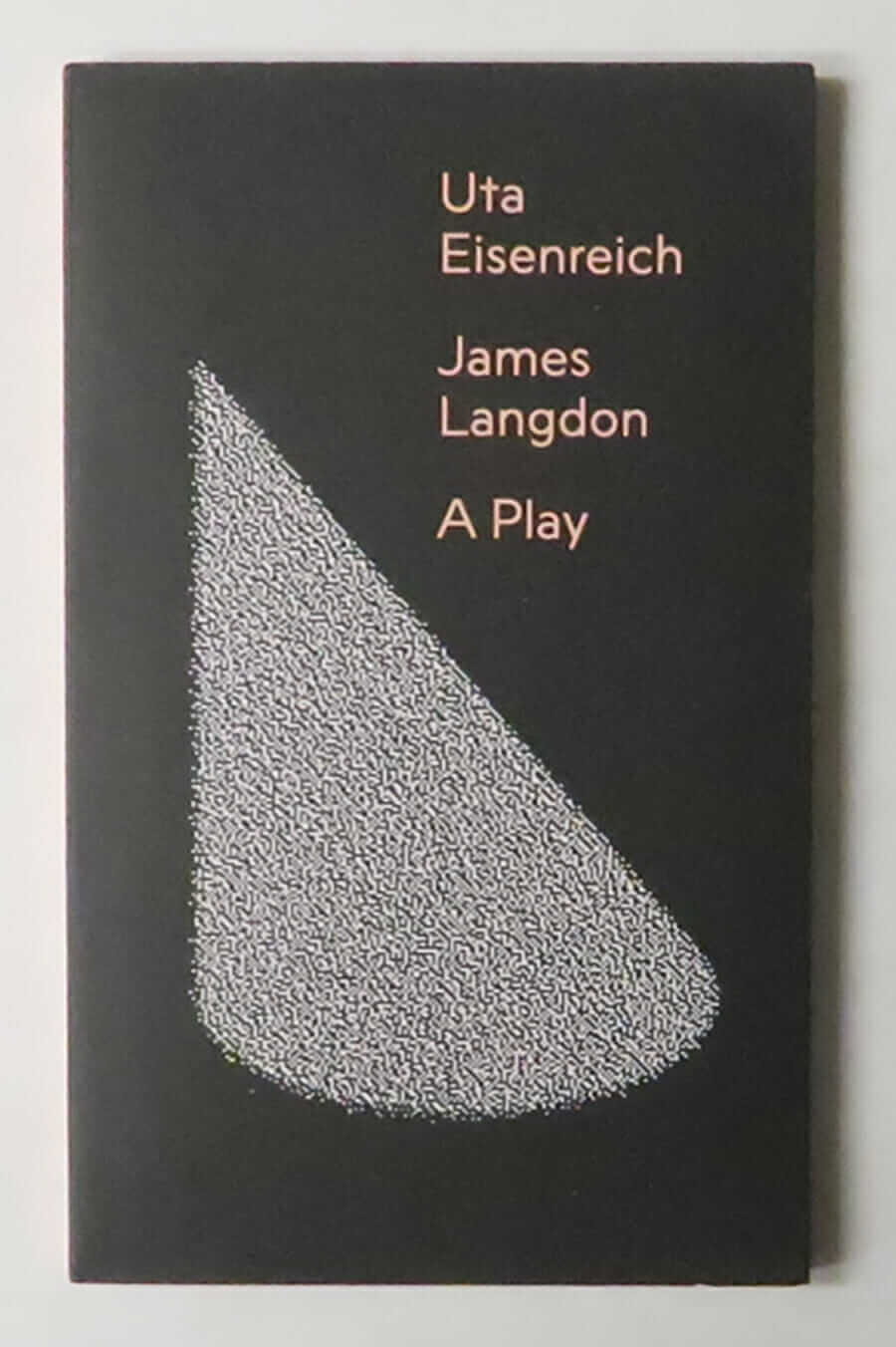 A Play | Uta Eisenreich and James Langdon
