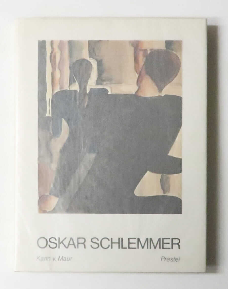 Oskar Schlemmer edited by Karin v. Maur
