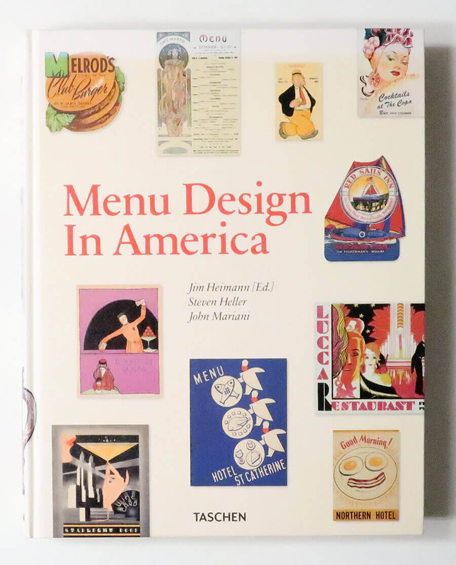 Menu Design In America: A Visual and Culinary History of Graphic Styles and Design 1850-1985