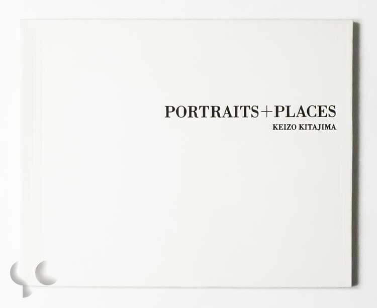 Portraits + Places 北島敬三
