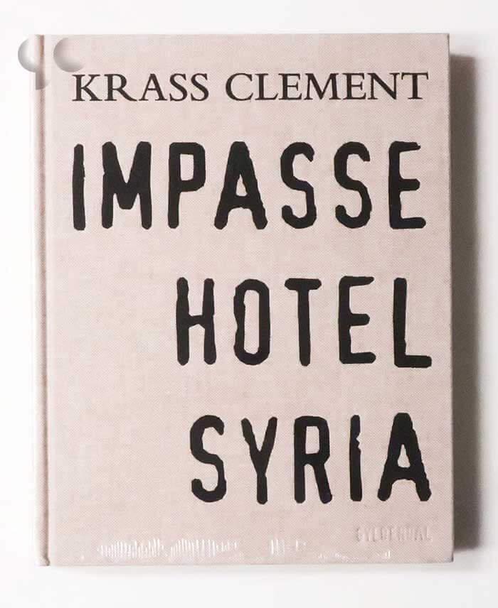 Impasse Hotel Syria | Krass Clement