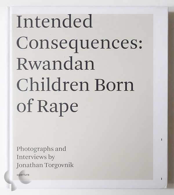 Intended Consequences: Rwandan Children Born of Rape | Jonathan Torgovnik
