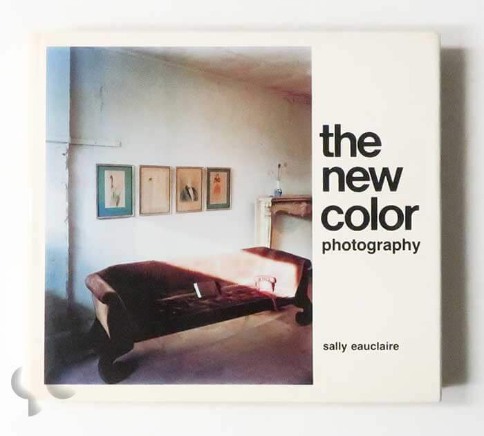 The New Color Photography | Sally Eauclaire