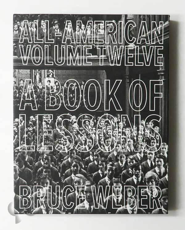 All-American Volume Twelve: A Book of Lessons | Bruce Weber