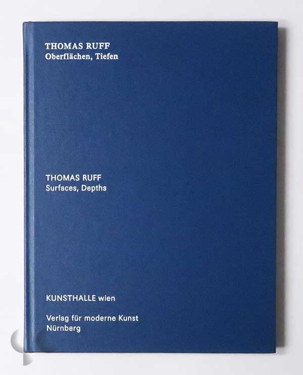 Thomas Ruff. Surfaces, Depths