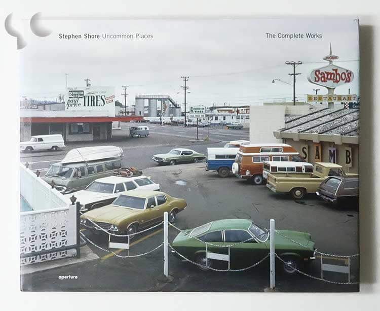 Uncommon Places: The Complete Works | Stephen Shore