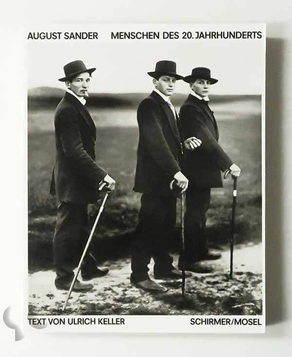 Menschen des 20. Jahrhunderts: Portraitphotographien 1892-1952. August Sander