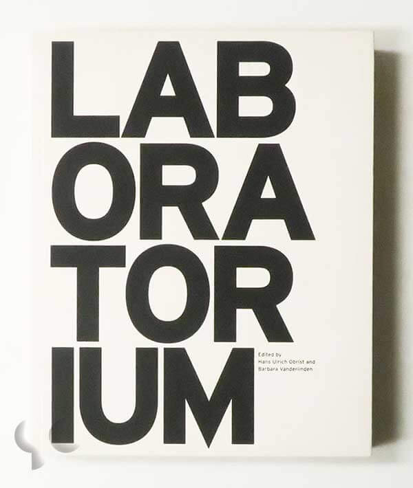 LABORATORIUM edited by Hans Ulrich Obrist and Barbara Vanderlinden
