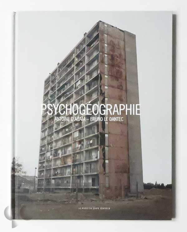 Psychogéographie | Antoine d'Agata