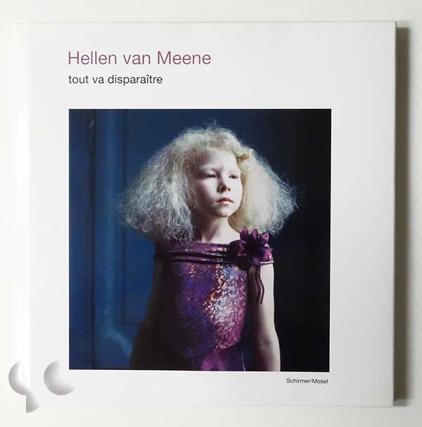 TOUT VA DISPARAITRE | Hellen Van Meene