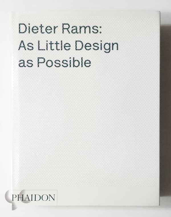 Dieter Rams: As Little Design As Possible | Sophie Lovell
