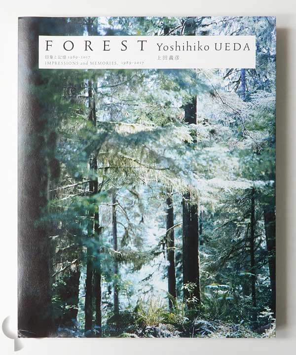 Forest 印象と記憶 1989-2017 上田義彦