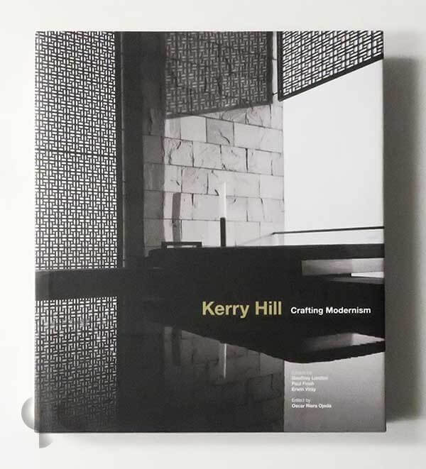 Kerry Hill. Crafting Modernism