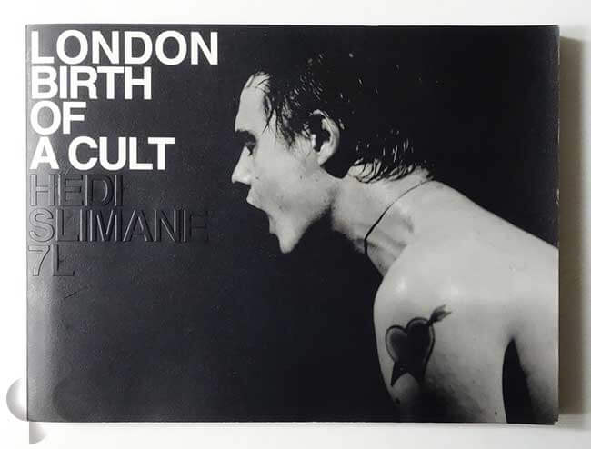 London Birth of a Cult | Hedi Slimane