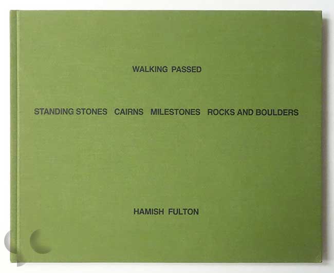 Standing Stones Cairns Milestones Rocks and Boulders | Hamish Fulton