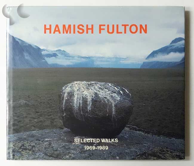Hamish Fulton: Selected Walks 1969-1989