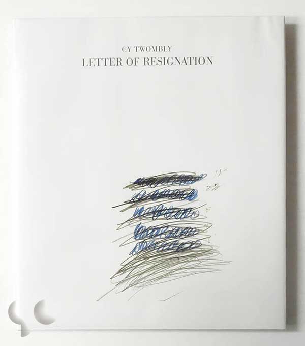 Letter of Resignation | Cy Twombly