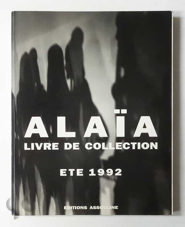 Alaia Livre de Collection Ete 1992 | Azzedine Alaia