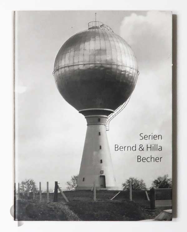 Serien: Aus der Sammlung Deutsche Bank | Bernd and Hilla Becher