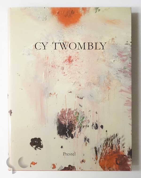 Cy Twombly: Bilder, Arbeiten auf Papier, Skulpturen | edited by Harald Szeemann