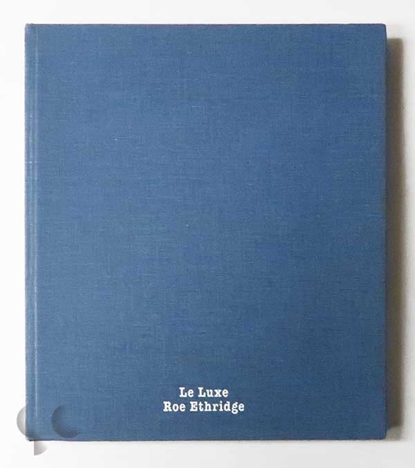 Le Luxe (1st edition) | Roe Ethridge