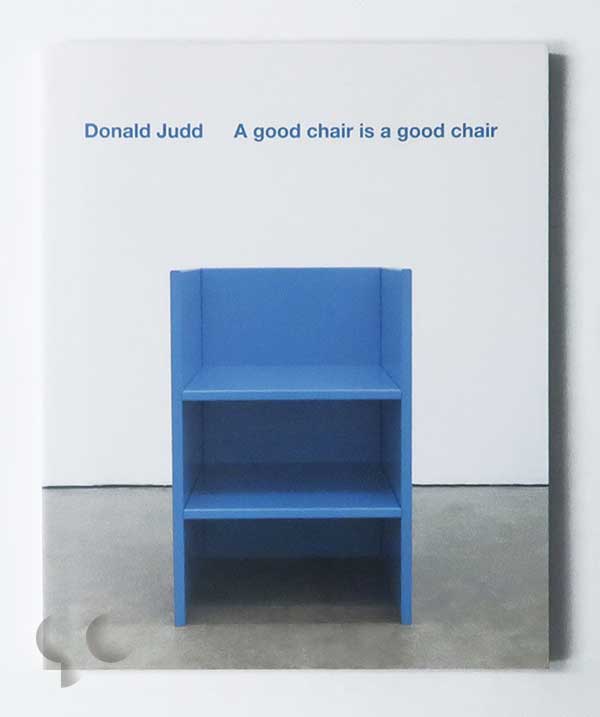 A Good Chair is a Good Chair | Donald Judd