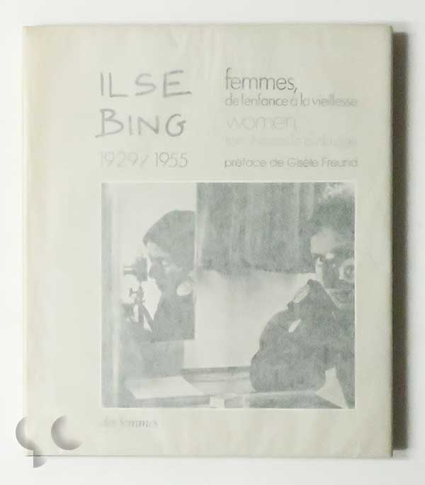 Femmes, De L'enfance a La Vieillesse, 1929/1955 | Ilse Bing