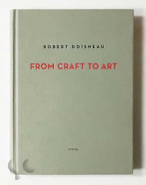 From Craft to Art | Robert Doisneau