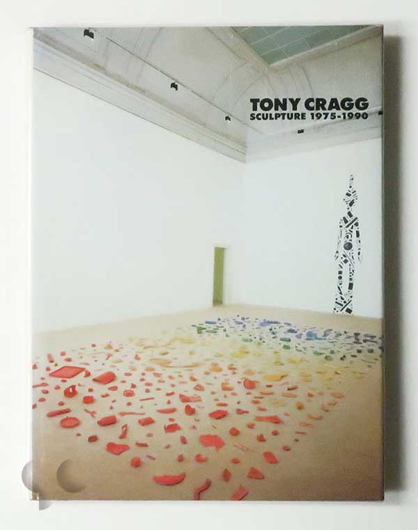 Tony Cragg. Sculpture 1975-1990