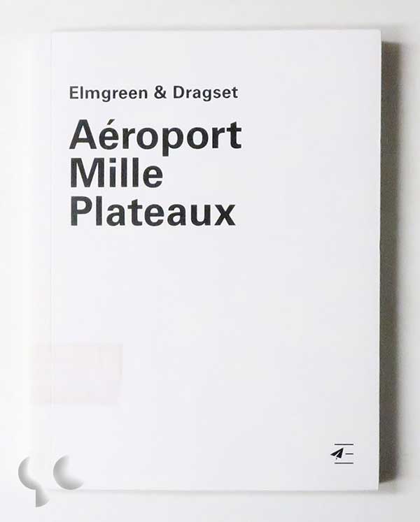 Aéroport Mille Plateaux | Elmgreen & Dragset