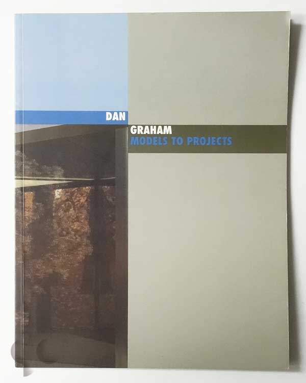 Models to Projects 1978-1995 | Dan Graham