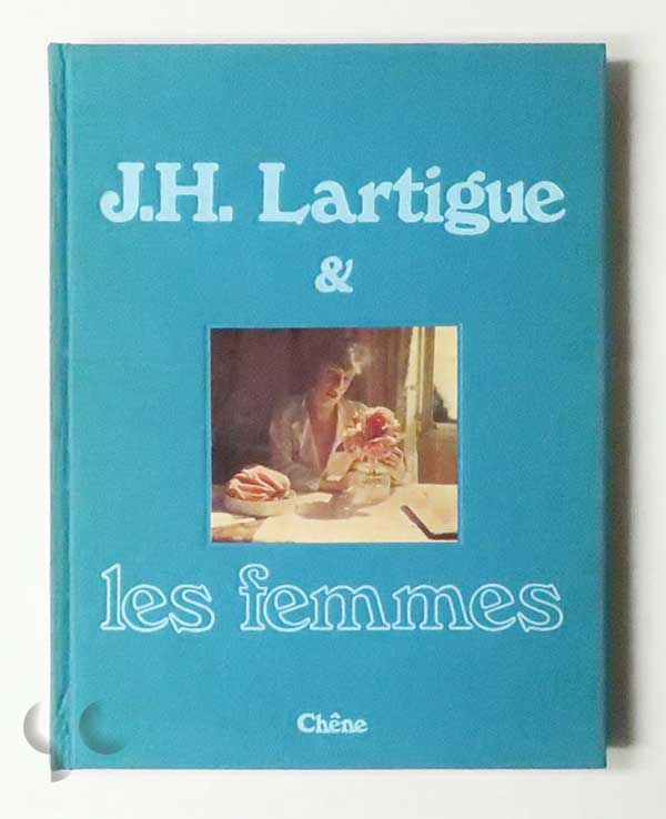 J.H. Lartigue et Les Femmes | Jacques-Henri Lartigue