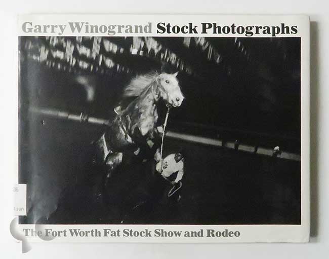 Stock Photographs: The Fort Worth Fat Stock Show and Rodeo | Garry Winogrand