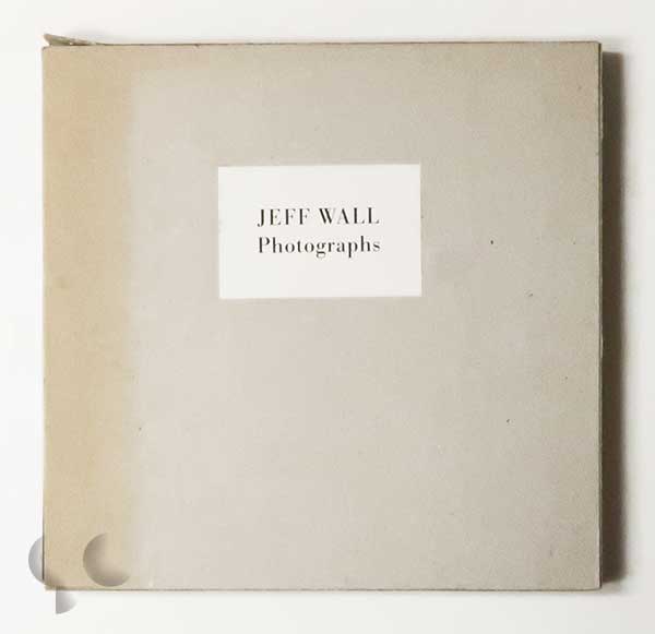 Jeff Wall Photographs: The Hasselblad Award 2002