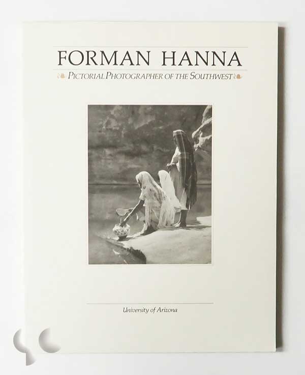 Forman Hanna: Pictorial Photographer of the Southwest