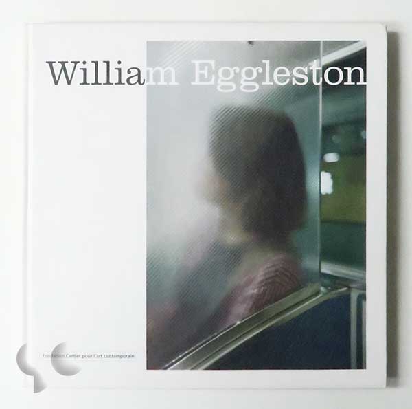 William Eggleston (Fondation Cartier pour l'Art Contemporain / ACTES SUD)